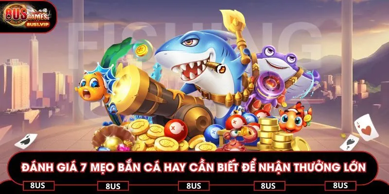 mẹo bắn cá